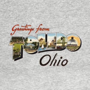 Greetings from Toledo Ohio T-Shirt